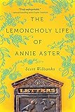 The Lemoncholy Life of Annie Aster by Scott Wilbanks