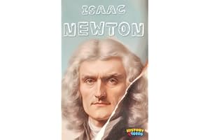 Isaac Newton: A Short Biography