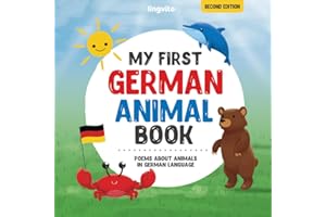 My First German Animal Book: Poems about animals in German Language: Learn about animals with your first German book. A Germa