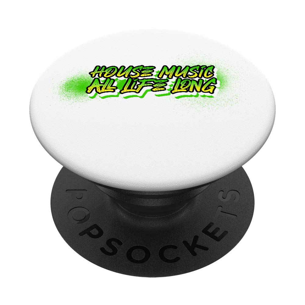 House Music All Life Long Graffiti Design PopSockets Grip and Stand for Phones and Tablets