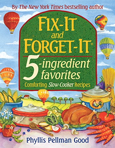 Download Fix-It and Forget-It 5-ingredient favorites: Comforting Slow-Cooker Recipes Download Fix-It and Forget-It 5-ingredient favorites: Comforting Slow-Cooker Recipes