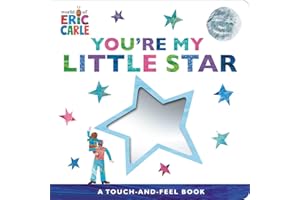 You're My Little Star: A Touch-and-Feel Book (The World of Eric Carle)