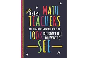 The Best Math Teachers: Inspirational Journal or Notebook for Math Teacher Gift: Great for Teacher Appreciation/Thank You/Ret
