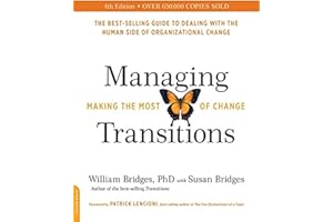 Managing Transitions (25th anniversary edition): Making the Most of Change