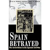 Spain Betrayed (Annals of Communism Series)
