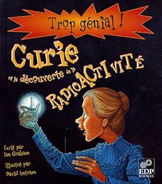 Marie Curie et la découverte de la radioactivité