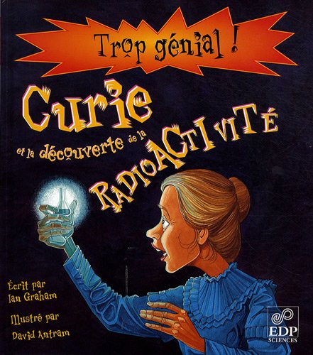 Marie Curie et la découverte de la radioactivité