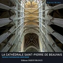 La  cathédrale Saint-Pierre de Beauvais