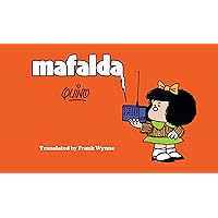 Mafalda. Todas las tiras / Mafalda. All the Strips (Spanish