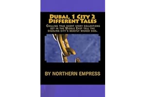 Dubai, 1 City 2 Different Tales: Chilling true short story collections set in the Middle East tell the dazzling city's beastly wicked side.