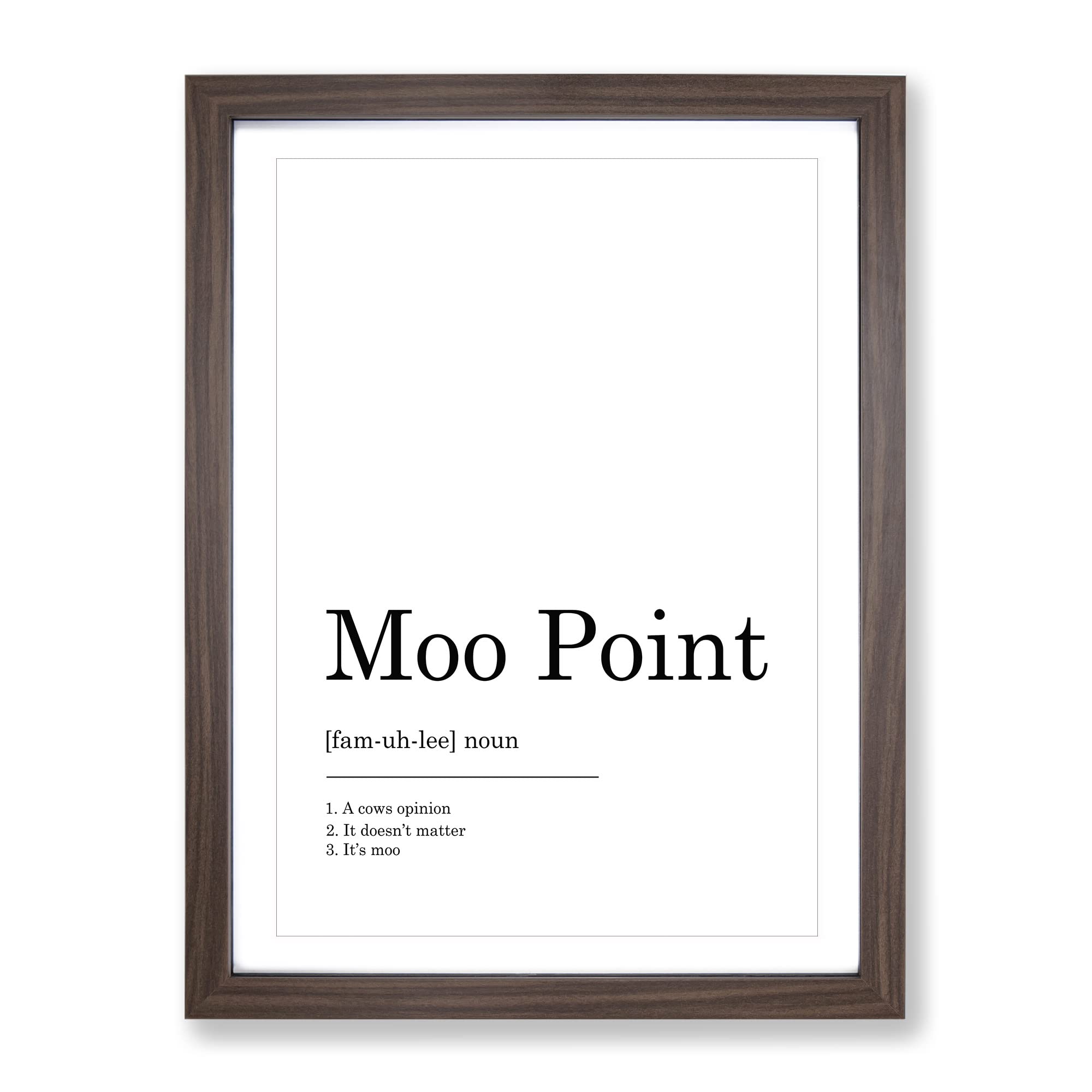 Moo Point Typography Quote Framed Wall Art Print, Ready to Hang Picture for Living Room Bedroom Home Office Décor, Walnut A4 (34 x 25 cm)
