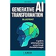Generative AI Transformation Blueprint (Byte-sized Learning)