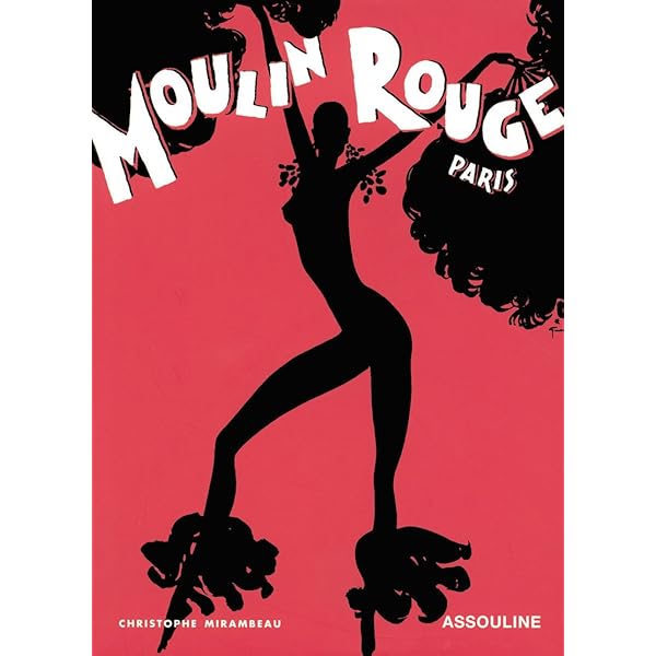 The Moulin Rouge: Pessis, Jacques, Crepineau, Jacques