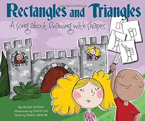 Rectangles And Triangles A Song About Drawing With Shapes Sing And Draw Hoena Blake Palin Tim Arrow Emily Arrow Emily Amazon Com Au Books