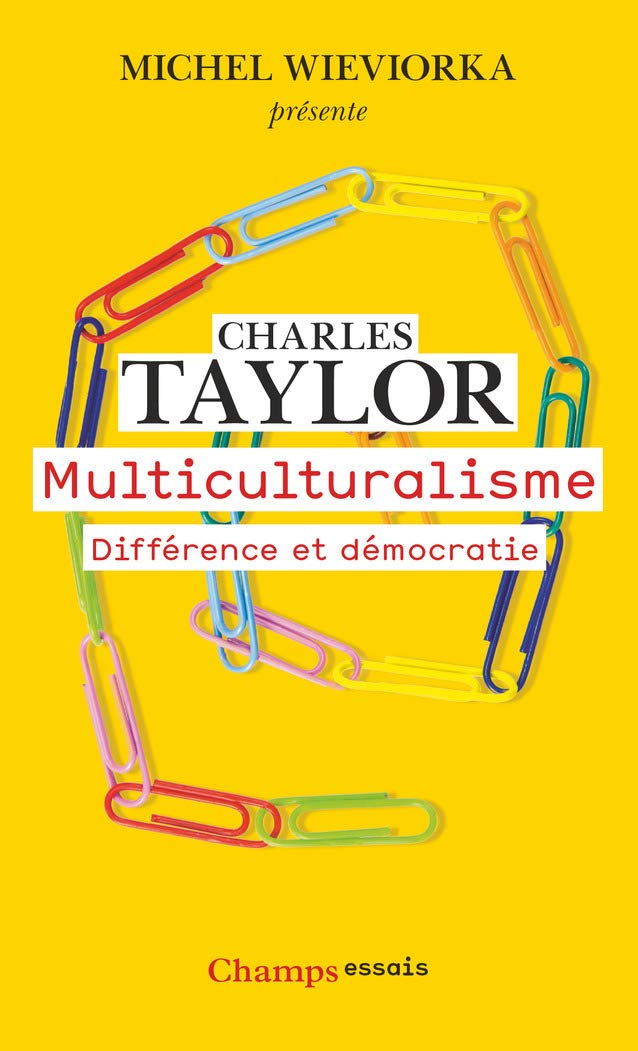 Multiculturalisme Difference Et Democratie Amazon Fr Rockefeller Steven C Taylor Charles Wieviorka Michel Gutmann Amy Canal Denis Armand Livres