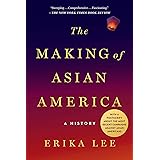 The Making of Asian America: A History (Printing may vary)