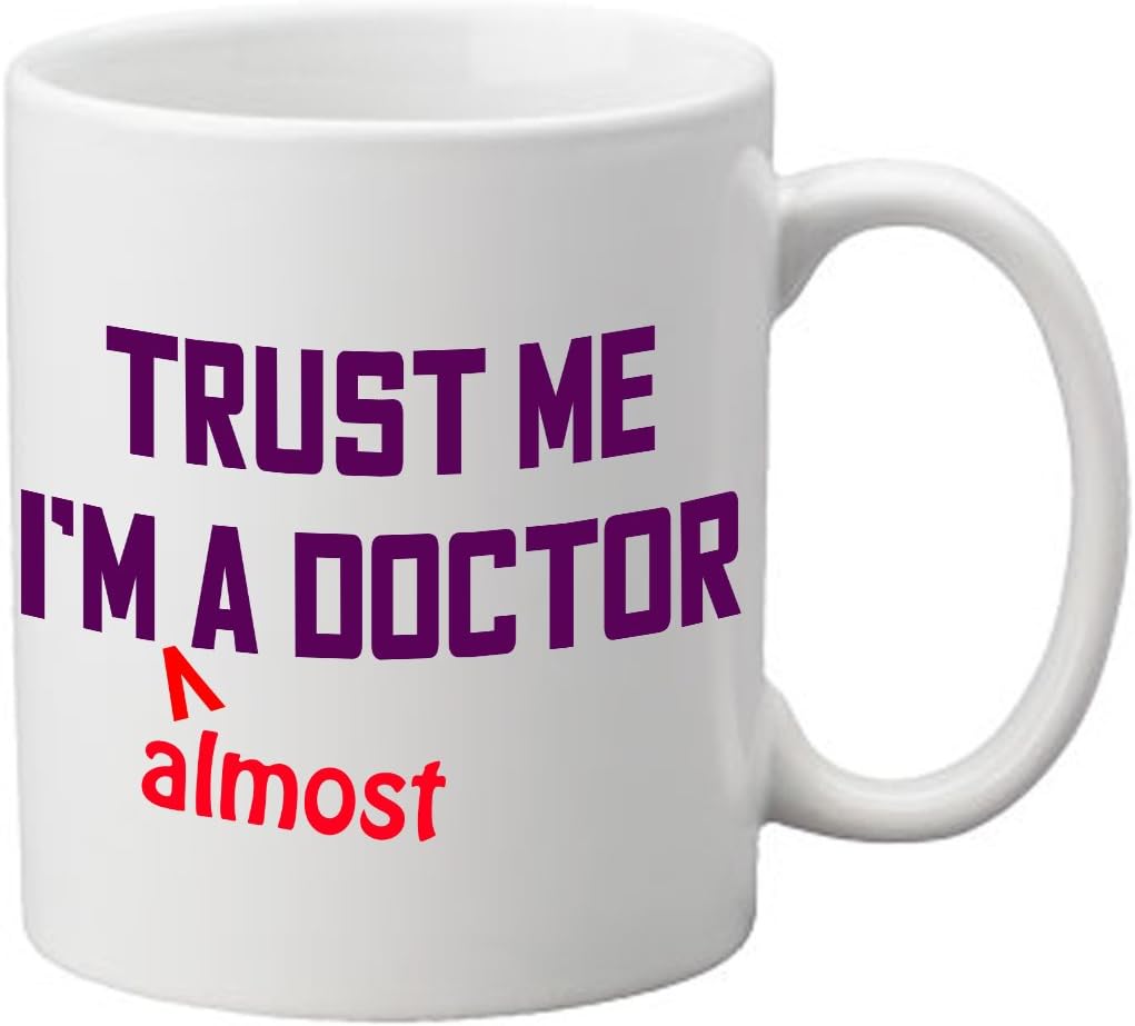 Trust ME I'm Almost A Doctor Novelty Gift Print Tea Coffee Mug-PartyBoosts0093
