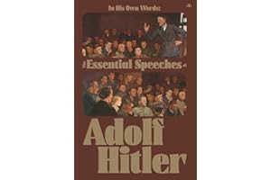 In His Own Words: The Essential Speeches of Adolf Hitler