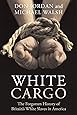 White Cargo: The Forgotten History of Britain's White Slaves in America