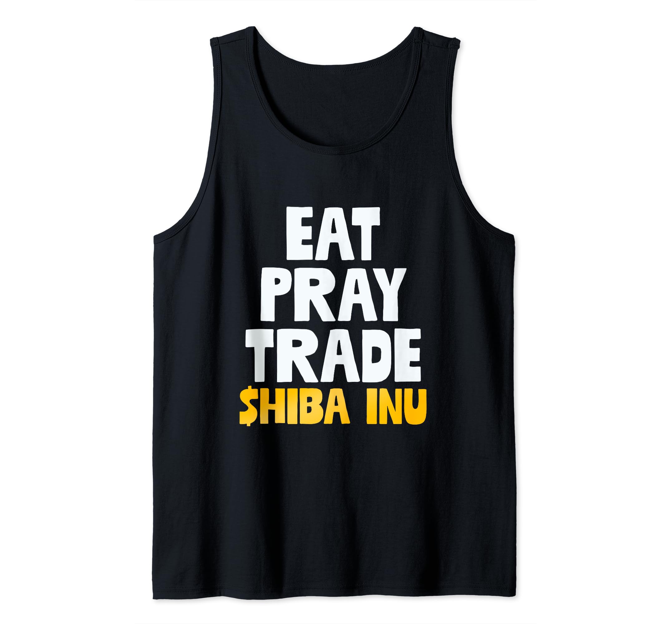 Eat Pray Trade Shiba Inu Cryptocurrency Trader Humor Novelty Tank Top