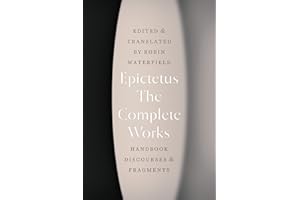 The Complete Works: Handbook, Discourses, & Fragments