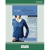 The Anger Workbook for Teens: Activities to Help You Deal with Anger and Frustration
