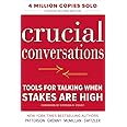 Crucial Conversations Tools for Talking When Stakes Are High, Second Edition