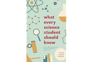 What Every Science Student Should Know