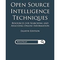 Open Source Intelligence Techniques: Resources for Searching and ...