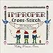 Improper Cross-Stitch: 35+ Properly Naughty Patterns by Haley Pierson-Cox