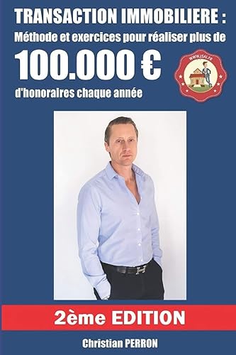 Download Transaction immobilière : méthode et exercices pour réaliser plus de 100.000 euros d'honoraires chaque année PDF