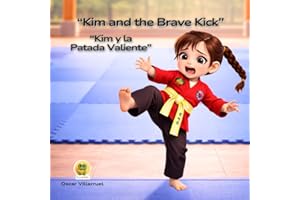 Kim and the Brave Kick - DUOKIDS: Kim y la Patada Valiente - A bilingual story about perseverance, confidence, and never givi