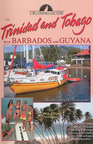 Cruising Guide to Trinidad and Tobago Plus Barbados and Guyana (Cruising Guides)