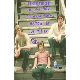 niceness in the nineties: An Indie Music Memoir