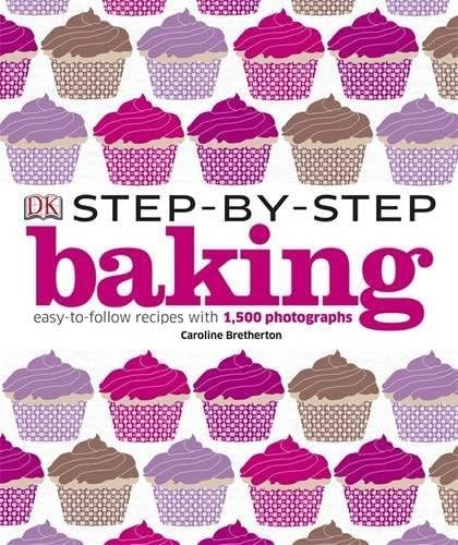 Step-By-Step Baking by Caroline Bretherton (2011-09-01)