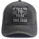Nxizivmk It Took Me 70 Years to Look This Good Hat for Women Men, Funny Adjustable Embroidery 70th Birthday Baseball Cap