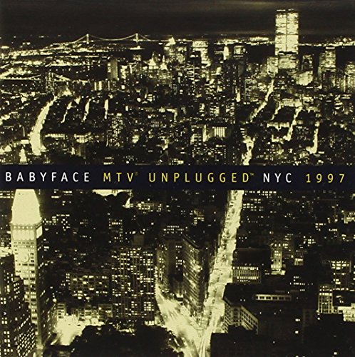 Babyface - Babyface Unplugged NYC 1997 - Zortam Music