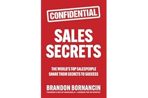 Sales Secrets: The World's Top Salespeople Share Their Secrets to Success