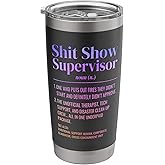 Shit Show Supervisor Definition Cup Work Office Colleague Stainless Steel Insulated Tumbler
