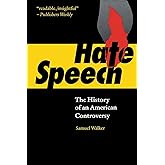 Hate Speech: The History of an American Controversy