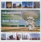 Infrastructure: The Book of Everything for the Industrial Landscape