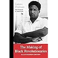 The Making of Black Revolutionaries: Illustrated Edition