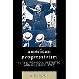 American Progressivism: A Reader