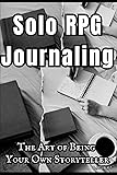 Solo RPG Journaling: The Art of Being Your Own