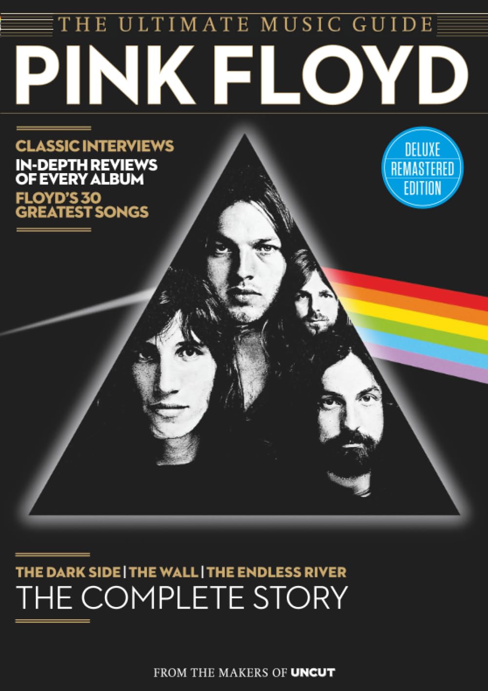 Pink Floyd: Pink Floyd, The Wall, David Gilmour, Dark Side of The Moon, Wish You Were Here, Pink Floyd Biography, Pink Floyd Magazine