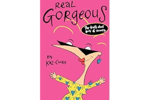 Real Gorgeous: The Truth about Body and Beauty