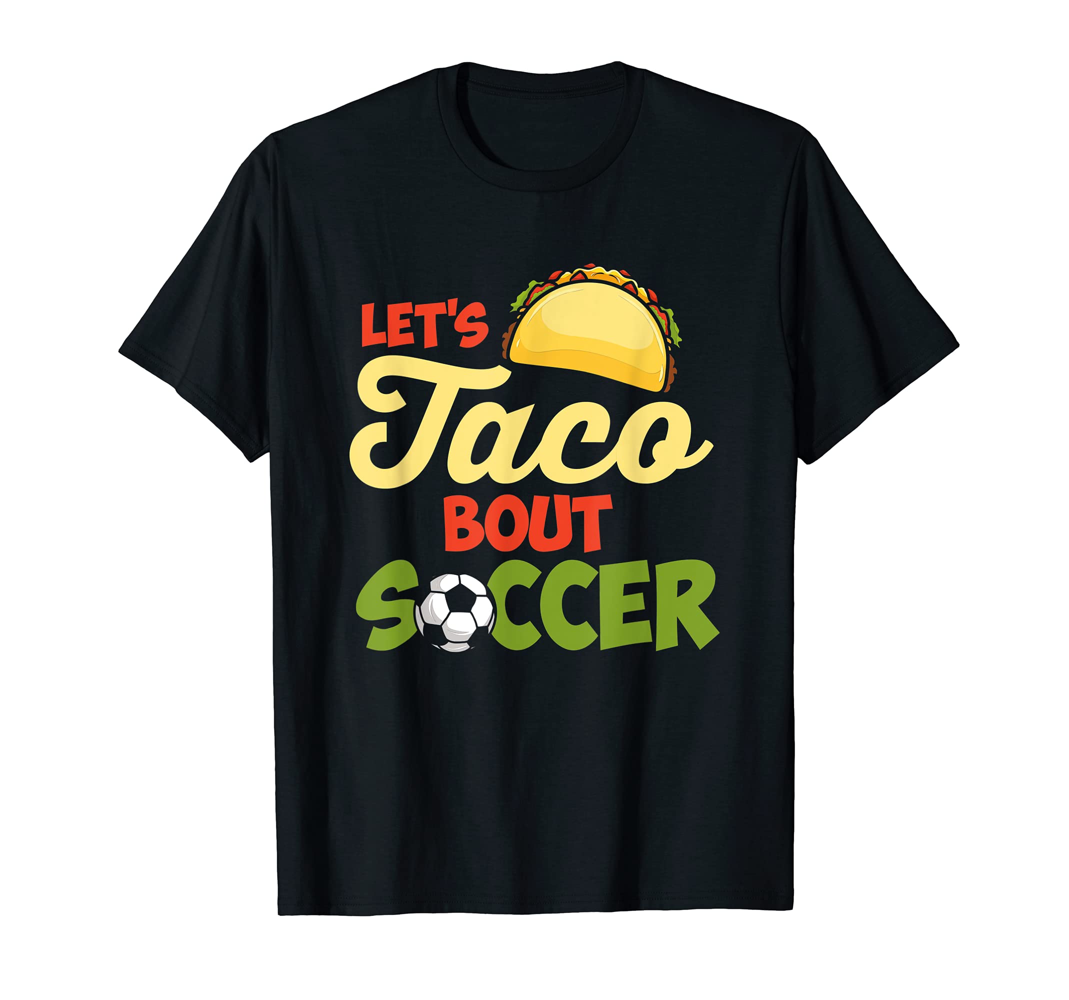 Soccer And Tacos Quote For A Soccer Player T-Shirt