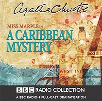 Miss Marple in: A Caribbean Mystery (BBC Radio Collection) Miss Marple in: A Caribbean Mystery (BBC Radio Collection)