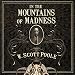 In the Mountains of Madness: The Life, Death, and Extraordinary Afterlife of H.P. Lovecraft by 