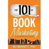 The 101 of Book Marketing: A Self-Published Author's Guide